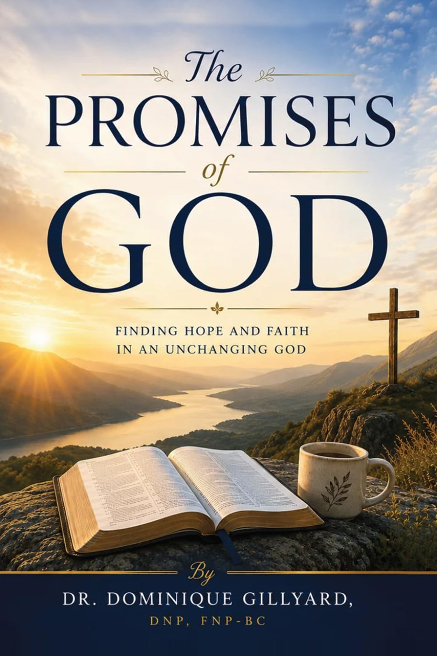 The Promises of God: Finding Hope and Faith in an Unchanging God